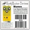EarthQuaker Devices Blumes - Low Signal Shredder
